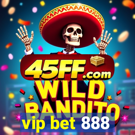 vip bet 888